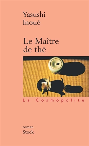 Le maître de thé - Yasushi Inoue