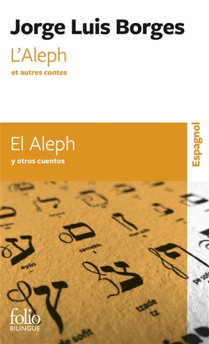 L'Aleph : et autres contes. El Aleph : y otros cuentos - Jorge Luis Borges