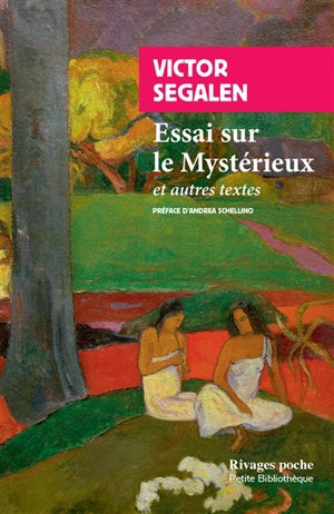 Essai sur le mystérieux : et autres textes - Victor Segalen