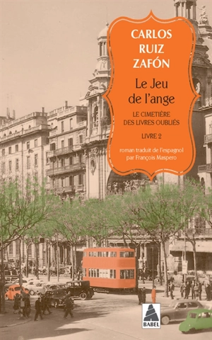 Le cimetière des livres oubliés. Vol. 2. Le jeu de l'ange - Carlos Ruiz Zafon