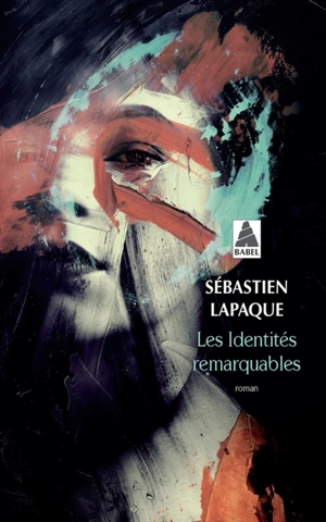 Les identités remarquables - Sébastien Lapaque