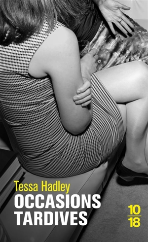 Occasions tardives - Tessa Hadley