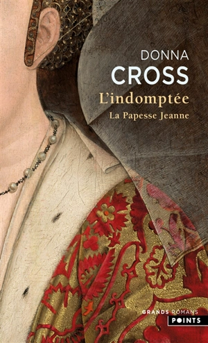 L'indomptée : le roman de la papesse Jeanne - Donna Cross