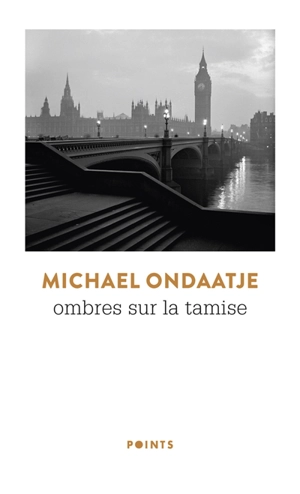Ombres sur la Tamise - Michael Ondaatje