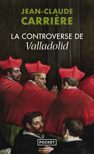 La controverse de Valladolid - Jean-Claude Carrière