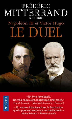 Napoléon III et Victor Hugo : le duel : récit - Frédéric Mitterrand