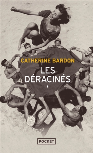 Les déracinés - Catherine Bardon