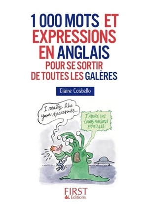 1.000 mots et expressions en anglais pour se sortir de toutes les galères - Claire Costello