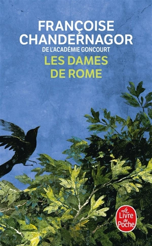 La reine oubliée. Vol. 2. Les dames de Rome - Françoise Chandernagor