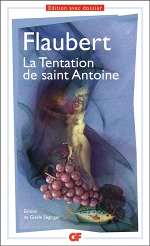 La tentation de saint Antoine - Gustave Flaubert