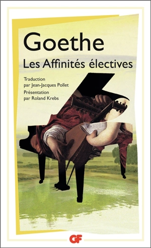 Les affinités électives - Johann Wolfgang von Goethe