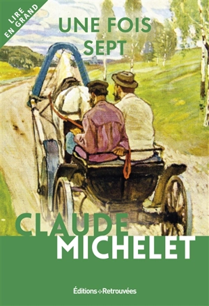 Une fois sept : une enfance - Claude Michelet