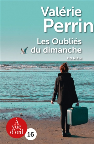 Les oubliés du dimanche - Valérie Perrin