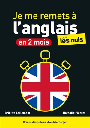 Je me remets à l'anglais en 2 mois ! pour les nuls - Brigitte Lallement