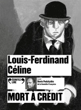 Mort à crédit - Louis-Ferdinand Céline