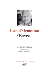 Oeuvres. Vol. 2 - Jean d' Ormesson