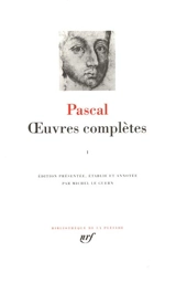 Oeuvres complètes. Vol. 1 - Blaise Pascal