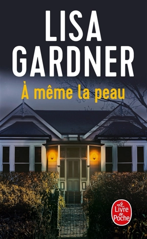 A même la peau - Lisa Gardner