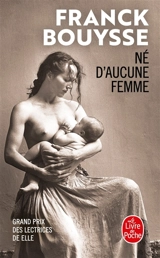Né d'aucune femme - Franck Bouysse