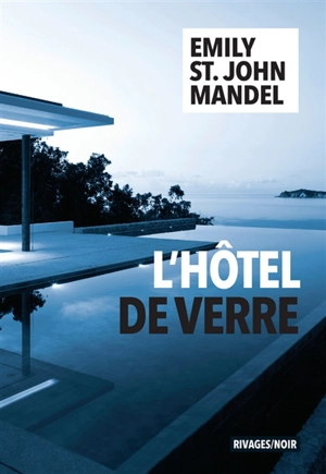 L'hôtel de verre - Emily St. John Mandel