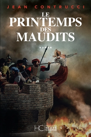 Le printemps des maudits - Jean Contrucci