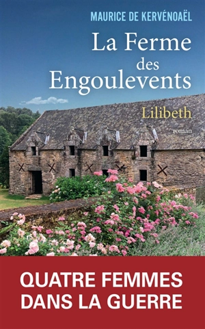 La ferme des engoulevents. Vol. 1. Lilibeth - Maurice de Kervénoaël