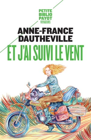 Et j'ai suivi le vent - Anne-France Dautheville