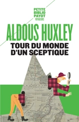 Tour du monde d'un sceptique - Aldous Huxley