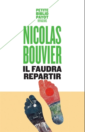 Il faudra repartir : voyages inédits - Nicolas Bouvier