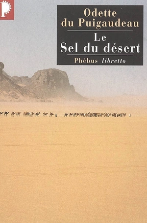 Le sel du désert : récit - Odette Du Puigaudeau