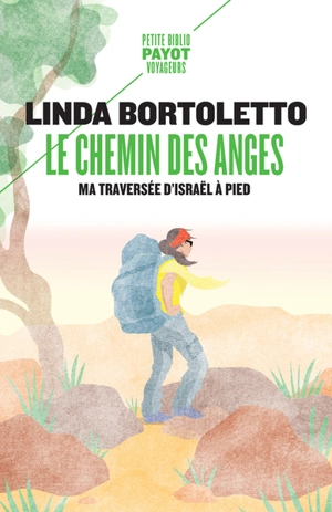 Le chemin des anges : ma traversée d'Israël à pied - Linda Bortoletto