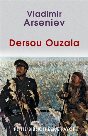 Dersou Ouzala - Vladimir Klavdievitch Arseniev