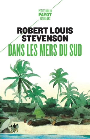 Dans les mers du Sud - Robert Louis Stevenson