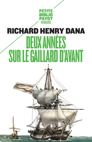 Deux années sur le gaillard d'avant - Richard Henry Dana