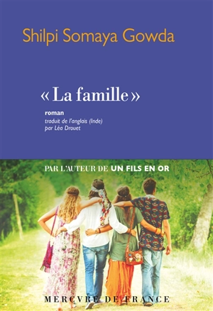 La famille - Shilpi Somaya Gowda