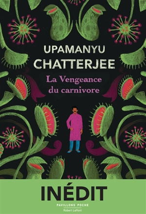 La vengeance du carnivore - Upamanyu Chatterjee