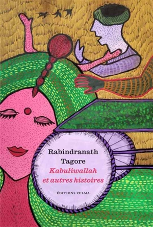 Kabuliwallah : et autres histoires - Rabindranath Tagore