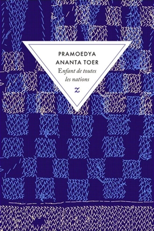 Buru quartet. Vol. 2. Enfant de toutes les nations - Pramoedya Ananta Toer