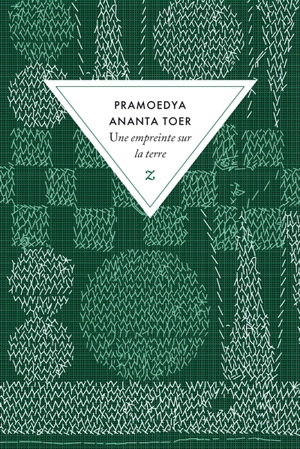 Buru quartet. Vol. 3. Une empreinte sur la terre - Pramoedya Ananta Toer