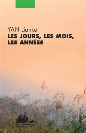 Les jours, les mois, les années - Lianke Yan