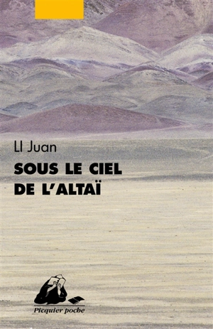 Sous le ciel de l'Altaï - Juan Li