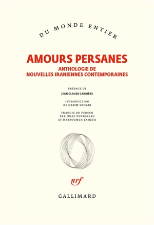 Amours persanes : anthologie de nouvelles iraniennes contemporaines