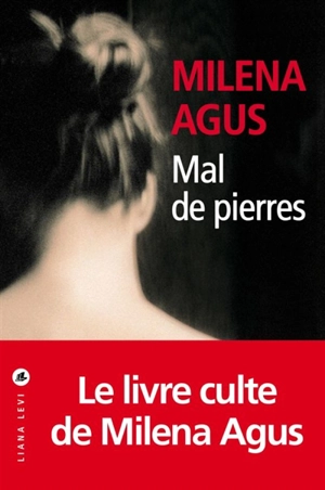 Mal de pierres. Tout le ciel dans une chambre - Milena Agus