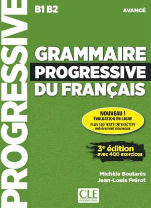 Grammaire progressive du français : B1-B2 avancé : avec 400 exercices - Michèle Boulares