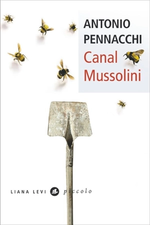 Canal Mussolini - Antonio Pennacchi