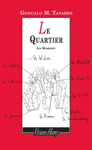 Le quartier. Les messieurs - Gonçalo M. Tavares