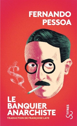 Le banquier anarchiste - Fernando Pessoa