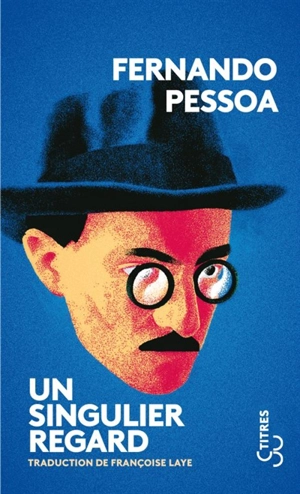 Un singulier regard - Fernando Pessoa