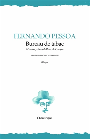Bureau de tabac : & autres textes d'Alvaro de Campos - Fernando Pessoa