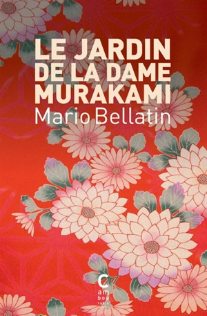 Le jardin de la dame Murakami. Oto no-Murakami monogatari - Mario Bellatin